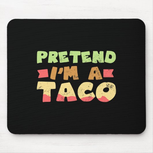 Taco Halloween Kostümdesign Vorgeben, ich bin ein Mousepad (Vorne)