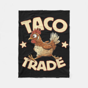 Taco-Handel, lustige politische Zollsatiere, Huhn Fleecedecke