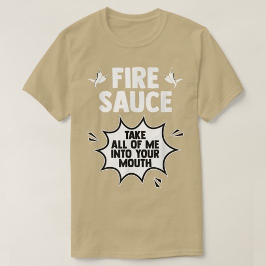 Taco Hot Fire Sauce bringt mich alle in deinen Mun T-Shirt (Design vorne)