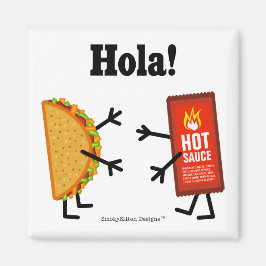 Taco & Hot Sauce - Hola! Magnet
