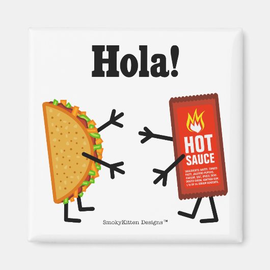 Taco & Hot Sauce - Hola! Magnet (Vorne)