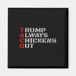 Taco Humor, Trump kneift immer Magnet