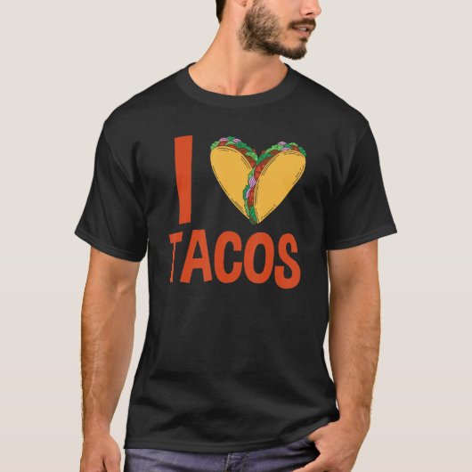 Taco I Love Tacos Mexican Food T-Shirt (Vorderseite)