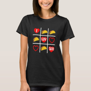 Taco-Liebhaber Lustiges Neuheit Tic Tac Toe Ich li T-Shirt