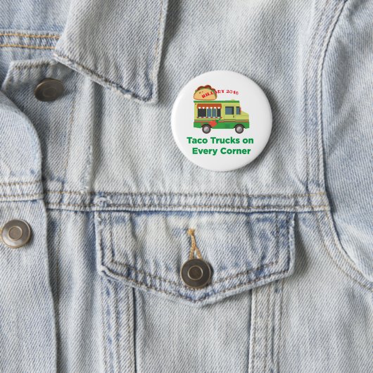 Taco-LKWs auf jeder Ecke: Hillary 2016 Button (Beispiel)