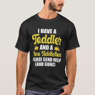 Taco Lover Mama Kleinkind und ein Taco Suchtmittel T-Shirt
