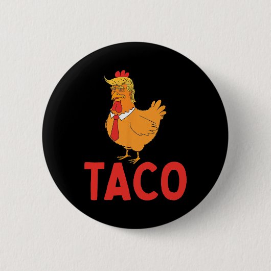 Taco, Lustiger Taco, Trump kneift immer Button (Vorderseite)
