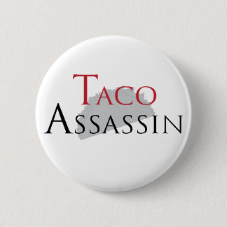 Taco-Meuchelmörder-Knopf Button