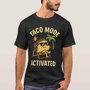 Taco-Modus aktiviert Lustiger Taco-Fan T-Shirt