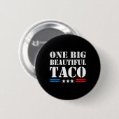 Taco Nickname Meme - One Big Beautiful Bill Funny Button (Vorne & Hinten)