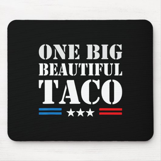 Taco Nickname Meme - One Big Beautiful Bill Funny Mousepad (Vorne)