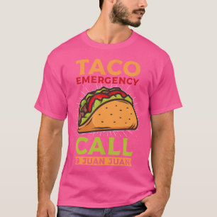 Taco-Notfall Anruf 9 Juan Juan Lustiger Taco-Diens T-Shirt