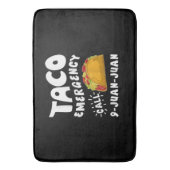  Taco-Notfallanruf 9 Juan Juan Lustig  Badematte (Vorderseite Vertikal)