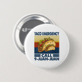 Taco Notruf 9 Juan Juan Funny Cinco De May Button (Vorne & Hinten)