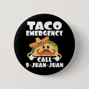Taco Notruf 9 Juan Juan Funny Cinco De May Button