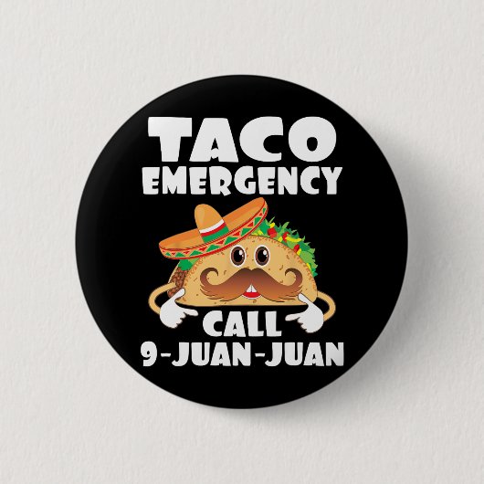 Taco Notruf 9 Juan Juan Funny Cinco De May Button (Vorderseite)
