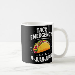 Taco Notruf 9 Juan Juan Funny Cinco De May Kaffeetasse