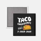 Taco Notruf 9 Juan Juan Funny Cinco De May Magnet (Vorderseite/Rückseite)