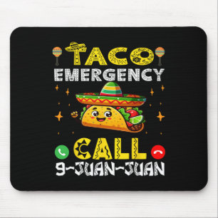 Taco Notruf 9 Juan Juan Funny Cinco De May Mousepad
