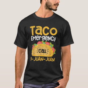 Taco Notruf 9 Juan Juan Funny Cinco de May T-Shirt