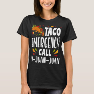 Taco Notruf 9 Juan Juan Tacos 2 T-Shirt