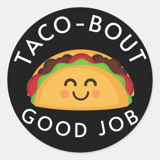 Taco-out Good Job Kids Niedlich Runder Aufkleber (Vorderseite)