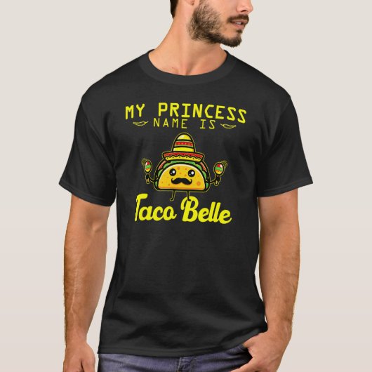 Taco Outfit Princess Name ist Taco Belle Cinco de T-Shirt (Vorderseite)