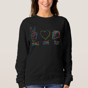 Taco Peace Liebe Tacos Sweatshirt