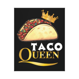 Taco Queen Taco Gabe Frauen Tacos Lover Taco Leinwanddruck