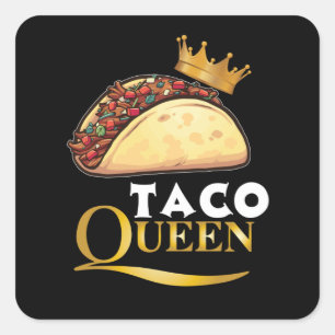 Taco Queen Taco Gabe Frauen Tacos Lover Taco Quadratischer Aufkleber
