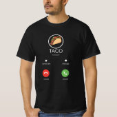 Taco ruft Geschenk für jeden Taco Lover T-Shirt (Vorderseite)