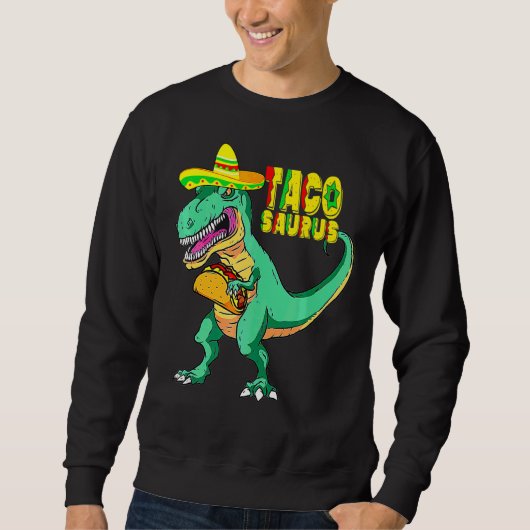 Taco Saurus Cinco De Mayo Sweatshirt (Vorderseite)