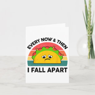 Taco-Shirt ab und zu fällt ich weg Karte