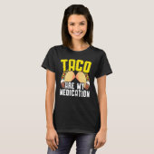 Taco sind meine Medizin Nacho Average Cinco de May T-Shirt (Vorne ganz)