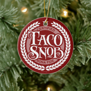 Taco Snob - lustiger Taco-Liebhaber Keramik Ornament