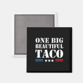 Taco Spitzname Meme - Eine große schöne Rechnung L Magnet (Vorderseite/Rückseite)