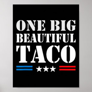 Taco-Spitzname-Meme - Eine große schöne Rechnung L Poster