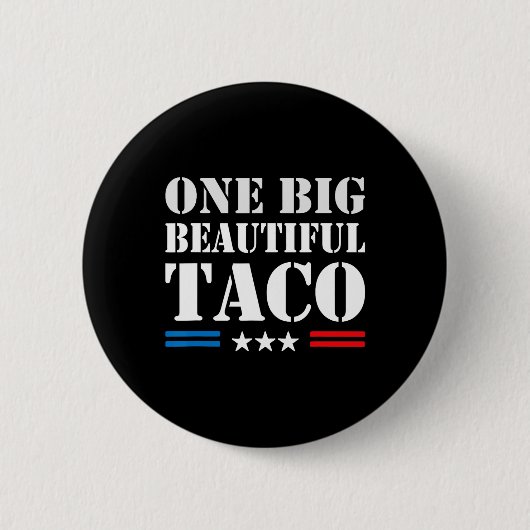 Taco Spitznamen-Meme - Eine große schöne Rechnung Button (Vorderseite)