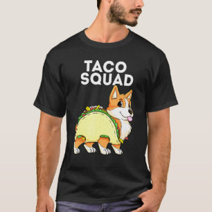 Taco Squad Corgi Taco Tacorgi Tacos Hund Cinco De T-Shirt