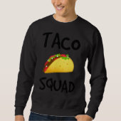 Taco Squad Taco Sweatshirt (Vorderseite)