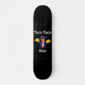 Taco Taco Man Skateboard (Vorne)