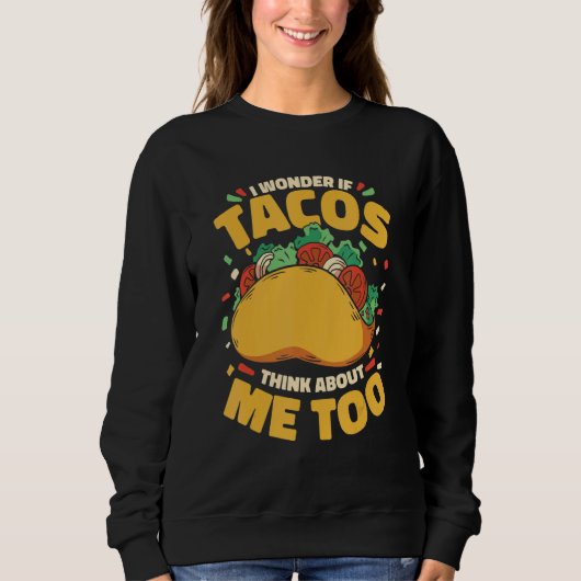 Taco Tacos Mexican Food Sweatshirt (Vorderseite)