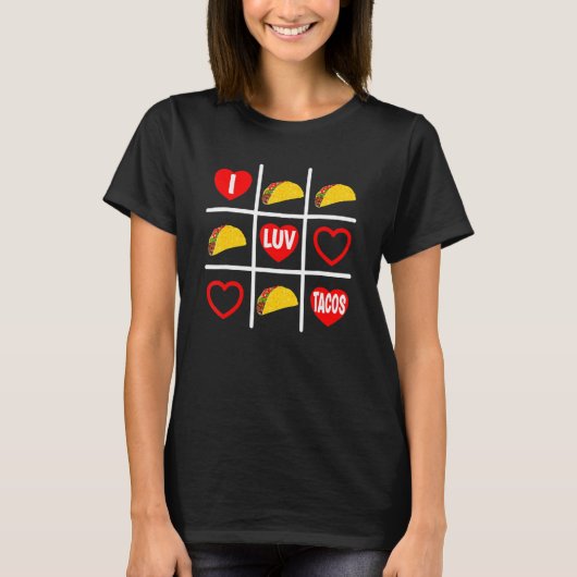 Taco Tic Tac Toe I Luv Tacos T-Shirt (Vorderseite)