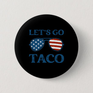 Taco Trump 2025 Retro Sungles Funny Let's Go Taco Button