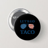 Taco Trump 2025 Retro Sungles Funny Let's Go Taco Button (Vorne & Hinten)