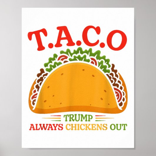 Taco Trump Always Chickens Out Funny  Poster (Vorne)