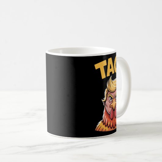 Taco Trump hält immer den Tar des politischen Humo Kaffeetasse (VorderseiteRechts)