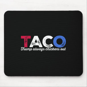 Taco Trump hält immer den Tar des politischen Humo Mousepad
