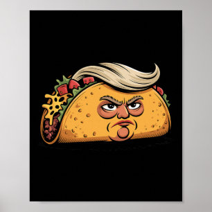 Taco Trump hält immer den Tar des politischen Humo Poster