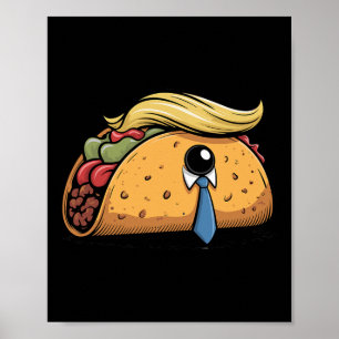 Taco Trump hält immer den Tar des politischen Humo Poster